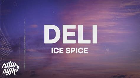 deli lyrics|ice spice deli lyrics meaning.